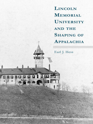 cover image of Lincoln Memorial University and the Shaping of Appalachia